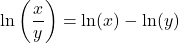 \displaystyle\ln\left(\dfrac{x}{y}\right)=\ln(x)-\ln(y)