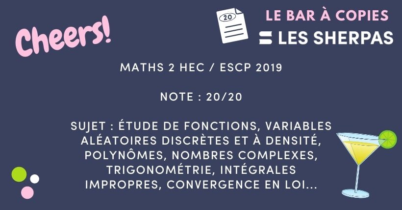 Corrigé de Maths 2S – HEC ESCP 2019 noté 20/20