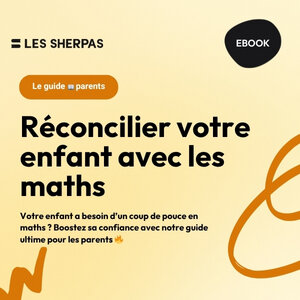 Réconcilier votre enfant avec les maths